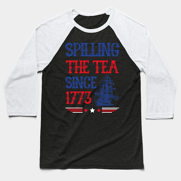 Spilling The Tea since 1773 4th of July Vintage Baseball T-Shirt by Imou designs